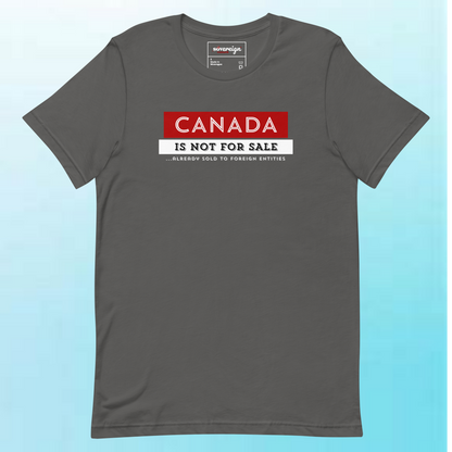 Canada is NOT 4 Sale - Unisex Cotton - On Dark Colored Tee